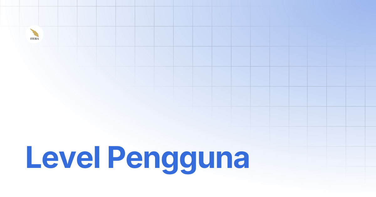 Level Pengguna | ITERA